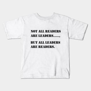 "Leaders Are Readers" Inspirational Quote T-Shirt Kids T-Shirt